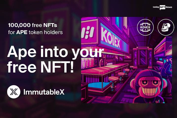 Kolex and Immutable X Merge to Mint 100,000 Free NFTs for $APE Holders
